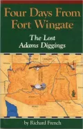 Four Days from Fort Wingate: The Lost Adams Diggings
