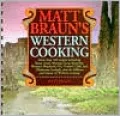 Matt Braun's Western Cooking