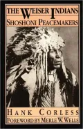 Weiser Indians: Shoshoni Peacemakers