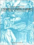 Understanding Fabrics: From Fiber to Finished Cloth (Language of Fashion Series)