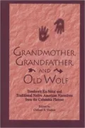 Grandmother, Grandfather, and Old Wolf