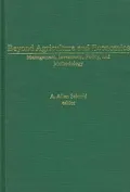 Beyond Agriculture and Economics Management, Investment, Policy, and Methodology