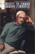 Small Planets : Saul Bellow and the Art of Short Fiction