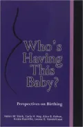 Who's Having This Baby? : Perspectives on Birthing