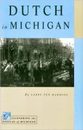 Dutch in Michigan (Discovering the Peoples of Michigan Series)