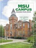 Msu Campus -- Buildings, Places, Spaces: Architecture and the Campus Park of Michigan State University
