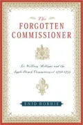 The Forgotten Comissioner: Sir William Mildmay and the Anglo-French Commission of 1750-1755