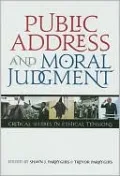 Public Address and Moral Judgment: Critical Studies in Ethical Tensions