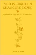 Who Is Buried In Chaucer's Tomb?: Studies In The Reception Of Chaucer's Book