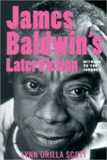 James Baldwin's Later Fiction