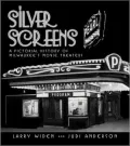 Silver Screens: A Pictorial History of Milwaukee's Movie Theaters