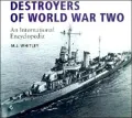 Destroyers of World War Two: An International Encyclopedia