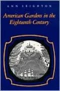 American Gardens in the Eighteenth Century: for Use or for Delight