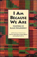 I Am Because We Are: Readings in Black Philosophy
