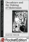 Decadence and the Making of Modernism