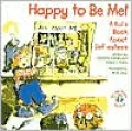Happy to Be Me