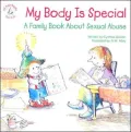 My Body Is Special: A Family Book about Sexual Abuse