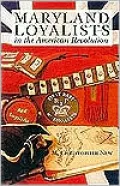 Maryland Loyalists in the American Revolution