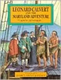 Leonard Calvert and the Maryland Adventure