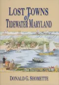 Lost Towns of Tidewater Maryland