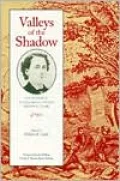 Valleys of the Shadow: The Memoir of Confederate Captain Reuben G. Clark