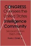 Congress Overseas the United States Intelligence Community: 1947-1994