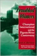 Troubled Waters: Champion International and the Pigeon River Controversy