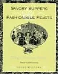 Savory Suppers and Fashionable Feasts: Dining in Victorian America