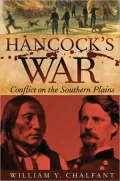 Hancock's War: Conflict on the Southern Plains, Vol. 28
