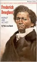 Frederick Douglass : Patriot and Activist