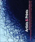 Artists and Prints: Masterworks from the Collection of the Museum of Modern Art