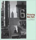 Picturing New York: Photographs from the Museum of Modern Art