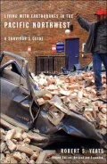 Living With Earthquakes in the Pacific Northwest: A Survivor's Guide