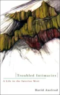 Troubled Intimacies