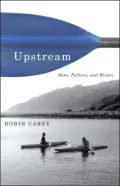 Upstream: Sons, Fathers, and Rivers