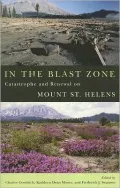 In the Blast Zone: Catastrophe and Renewal on Mount St. Helens