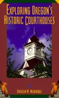 Exploring Oregon's Historic Courthouses