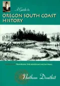 Guide to Oregon South Coast History: Traveling the Jedediah Smith Trail