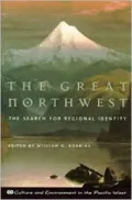 Great Northwest : Search for Regional Identity