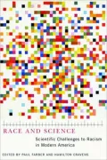 Race and Science: Scientific Challenges to Racism in Modern America
