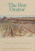 The Boy Orator : A Novel