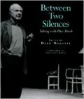 Between Two Silences: Talking with Peter Brook