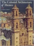 The Colonial Architecture of Mexico