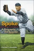 Spoke: A Biography of Tris Speaker