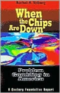 When the Chips Are Down: Problem Gambling in America