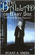 The Ballad of Baby Doe: I Shall Walk Beside My Love
