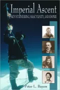 Imperial Ascent: Mountaineering, Masculinity and Empire