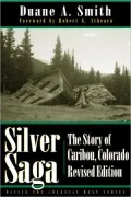 Silver Saga: The Story of Caribou, Colorado, Revised Edition