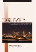 Denver: An Archaelogical History