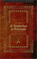 A Tendefoot In Colorado